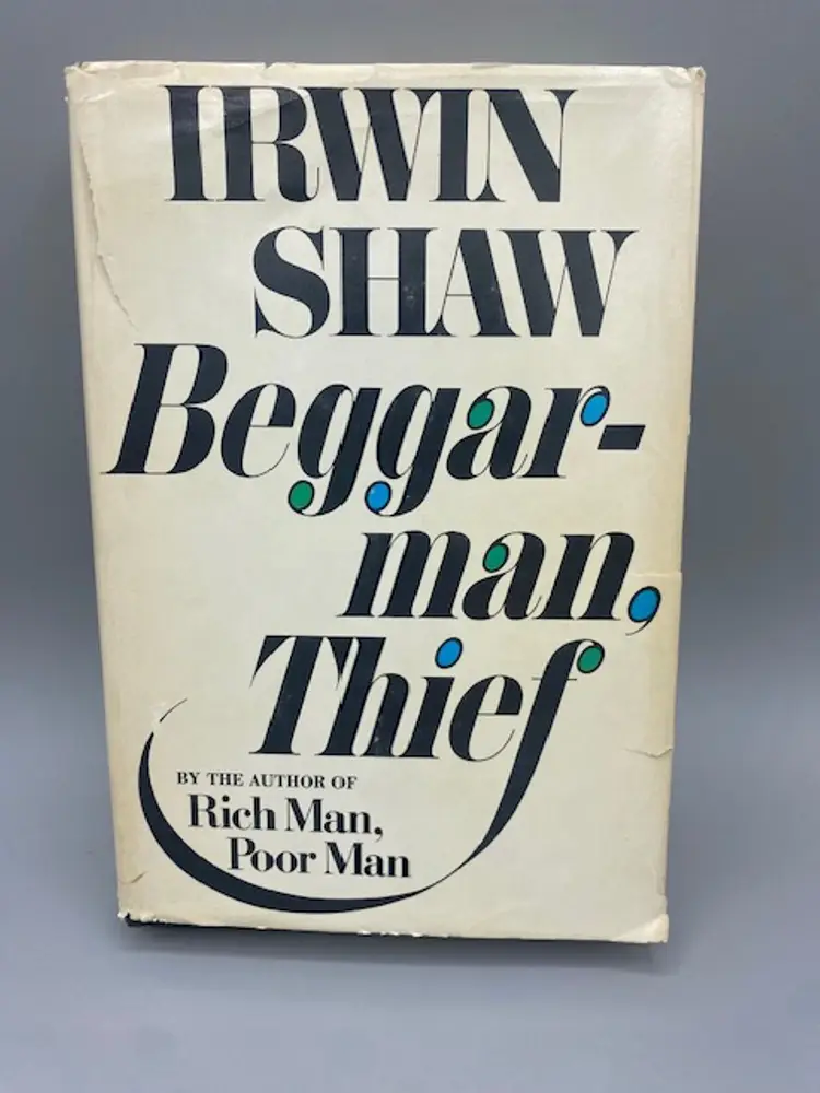 Irwin Shaw: Beggarman Thief 1977 Hardcover..7-1