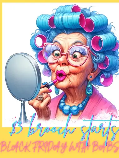 Black Friday Brooch’s With Babs ~3$ Starts 