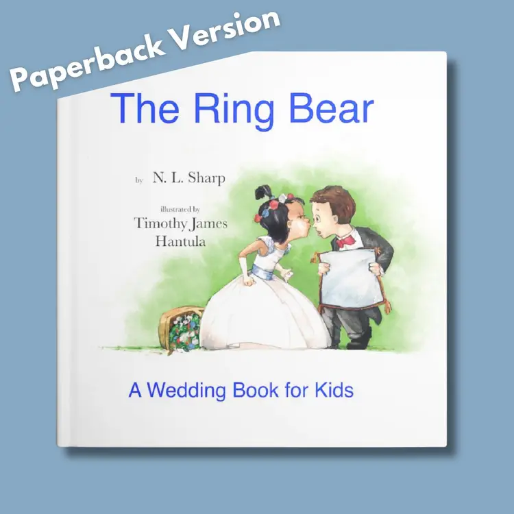 The Ring Bear: A Wedding Book for Kids (paperback version)