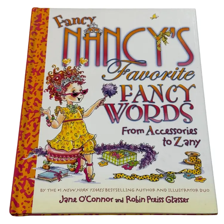 Book “Fancy Nancy’s Favorite Fancy Words From Accessories to Zany” By Jane O’Connor And Robin Preiss Glasser