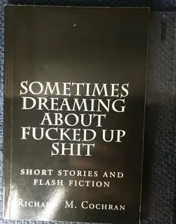 Sometimes Dreaming About Fucked Up Shit PB