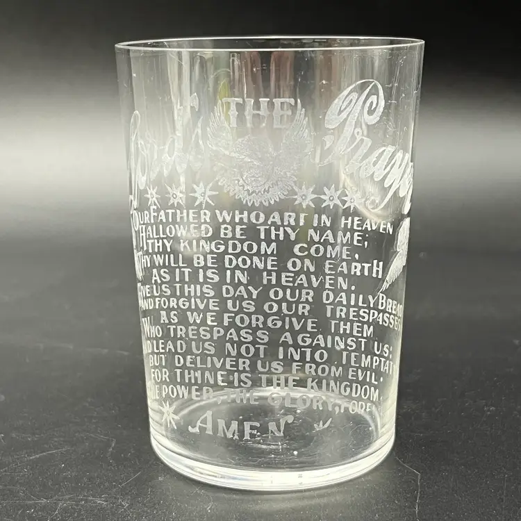 Antique 1890's The Lord’s Prayer Clear Etched Juice Drinking Glass Tumbler 8oz