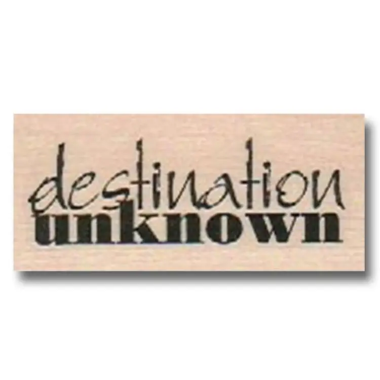 Destination Unknown Rubber Stamp