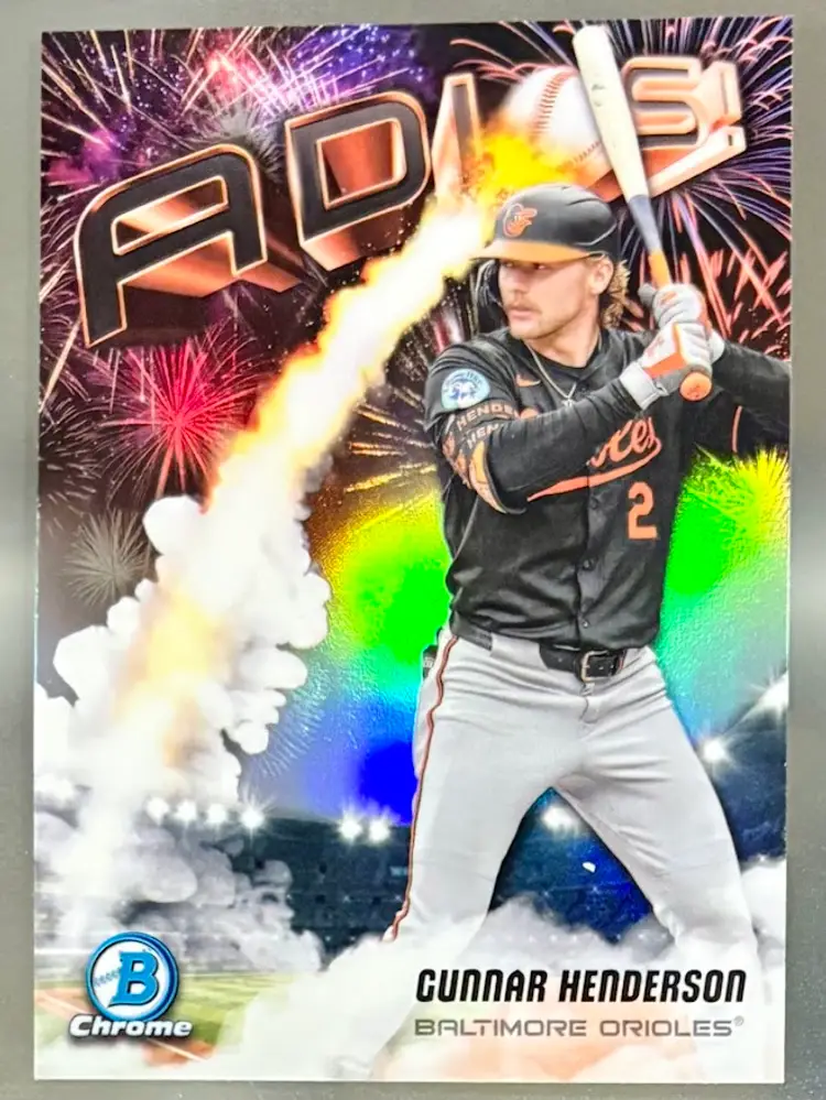 2025 Bowman Chrome Gunnar Henderson Adios Insert Baltimore Orioles