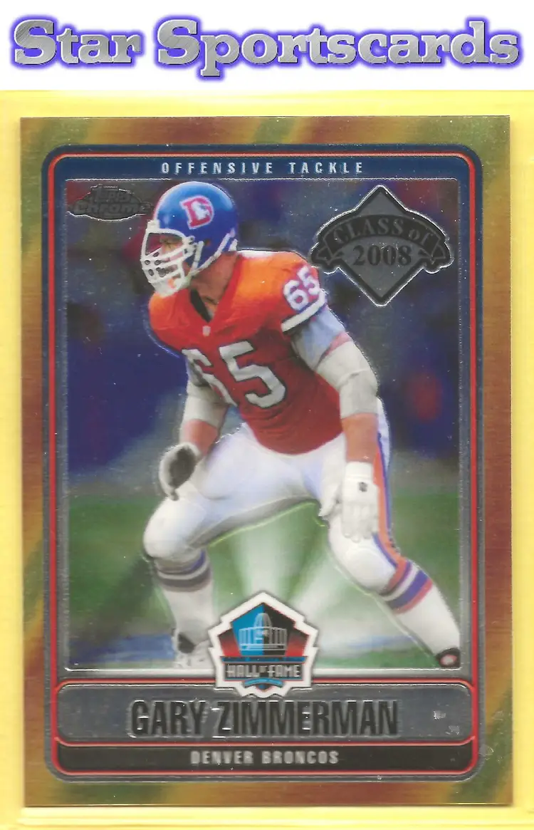 2008 Topps Chrome #HOF-GZ Gary Zimmerman Hall of Fame Denver Broncos