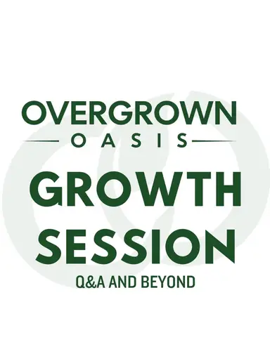 Monthly Growing Session!