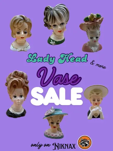 Lady Head Vase & More Extravaganza!