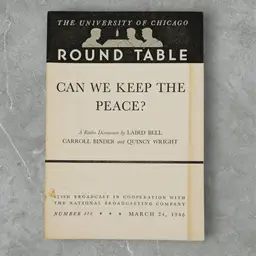 1946 The University of Chicago Round Table Can We Keep The Peace? NBC Radio