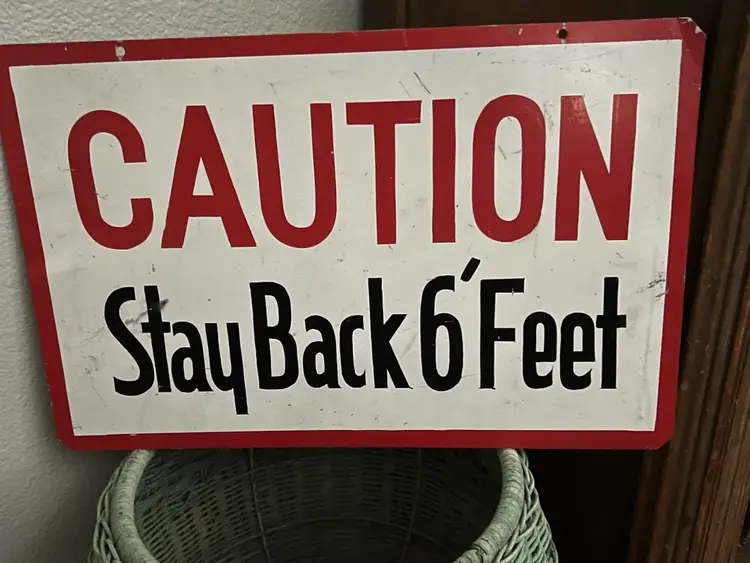 Metal “CAUTION Stay Back 6’ Feet” Sign