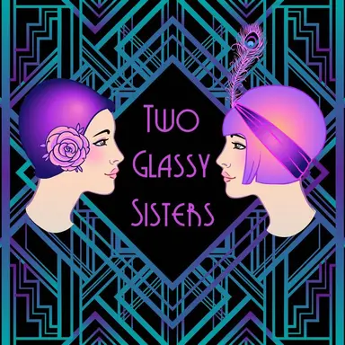 Two Glassy Sisters (Susan & Marilyn)