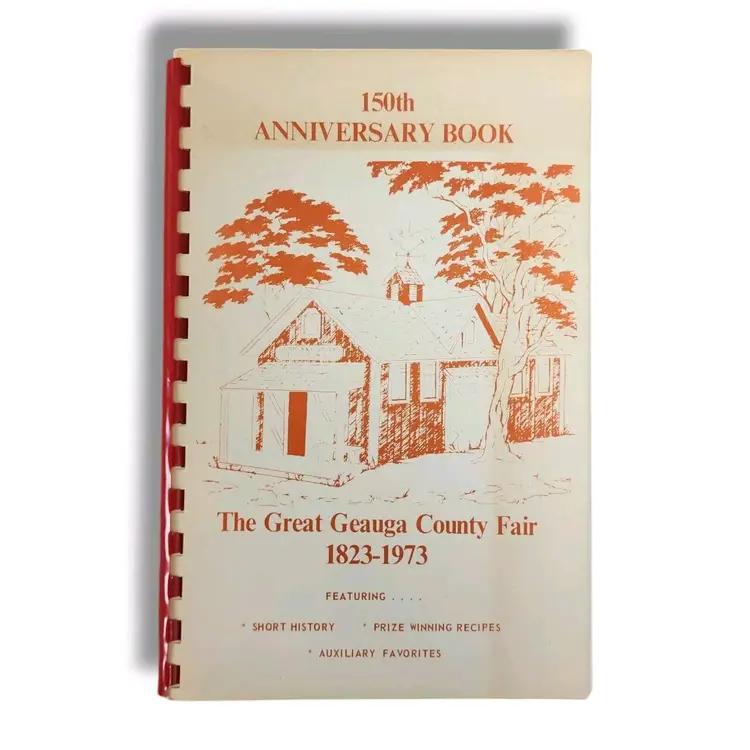The Great Geauga County Fair 150th Anniversary Cookbook Midwest Ohio Recipes