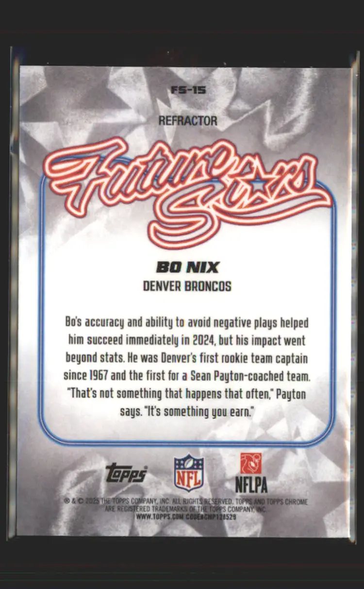 Bo Nix 2025 Topps Chrome Future Stars Refractor #FS-15 - (138) - Denver Broncos
