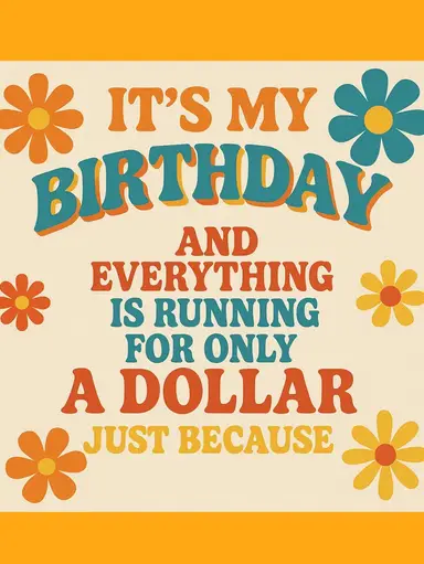 🎉 Birthday Blowout: Everything $1 — Just Because! 🎉