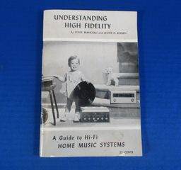 Understanding High Fidelity David Bogen Company 1954 Guide to Hi-Fi Systems