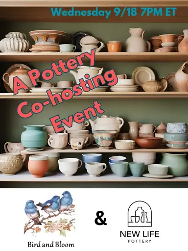 A Pottery Co-hosting Event! Birdandbloom & New Life Pottery
