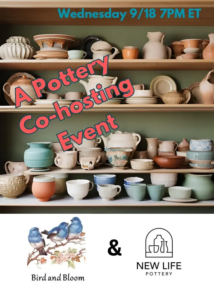 A Pottery Co-hosting Event! Birdandbloom & New Life Pottery