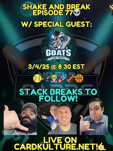 Shake And Break Episode 77 With Goats Card Breaks!