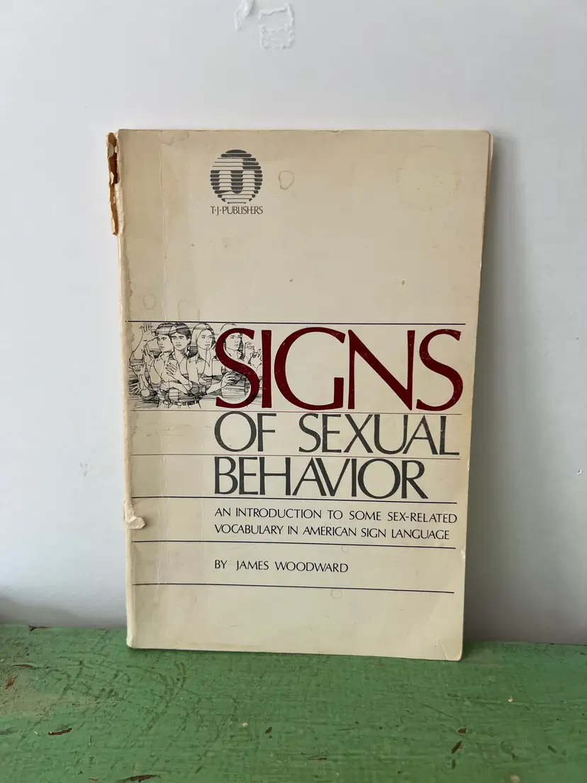1979 Signs of Sexual Behavior. Vintage Sign Language Book by James Woodward. Fragile Condition. Unique Ephemera