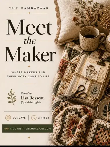 Meet The Maker Hosted By: Lisa Rosseau @prairienights