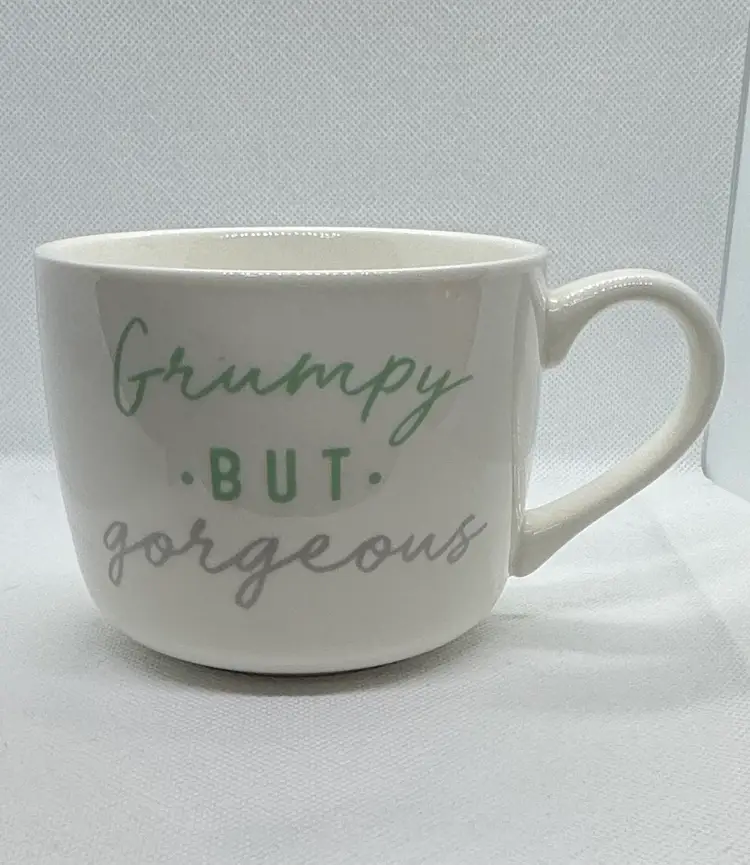 “Grumpy But Gorgeous” Coffee Mug