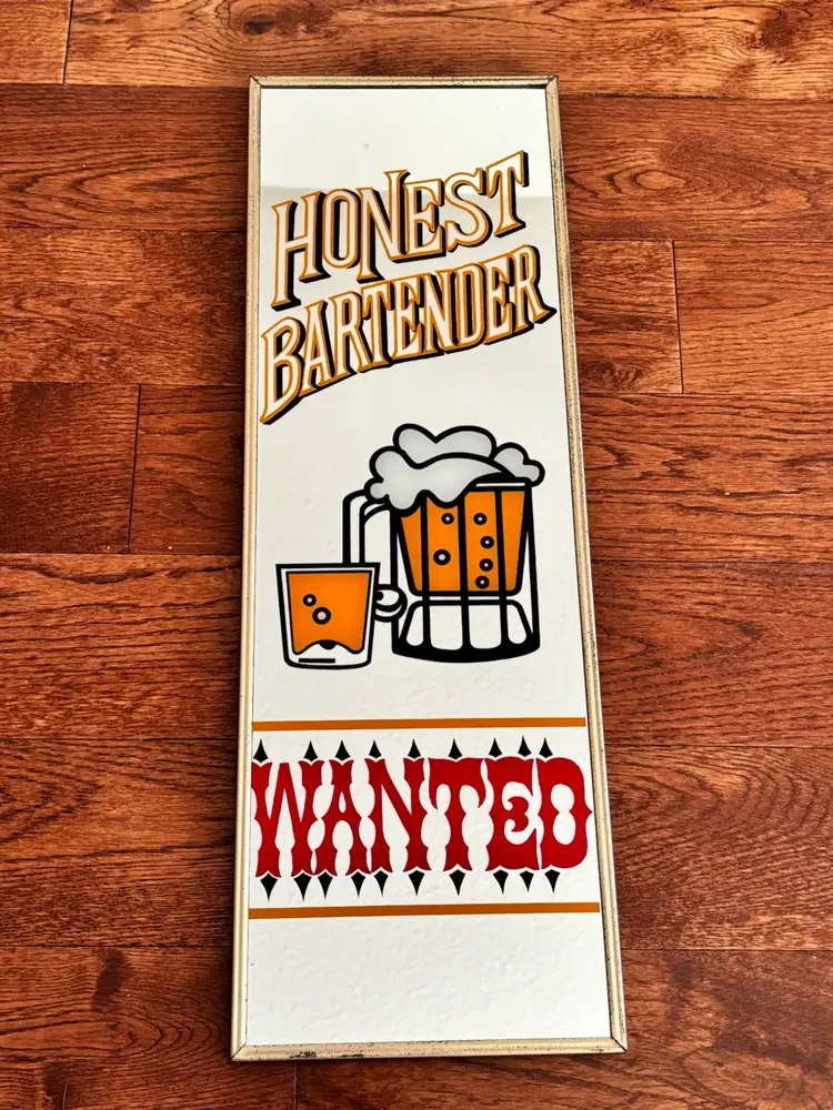 Bar Mirror Vintage Honest Bartender Wanted Bar Decor  18” x 6” Man Cave Beer