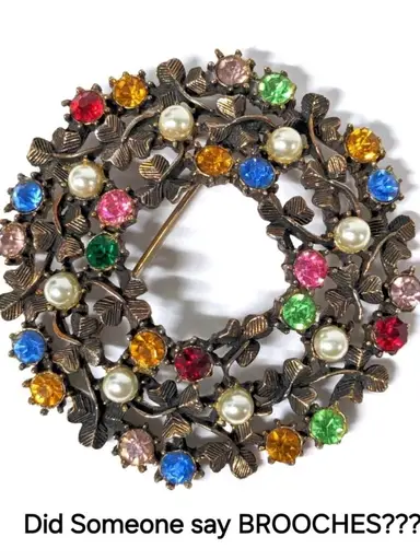 Did Someone Say BROOCHES?  Part 2