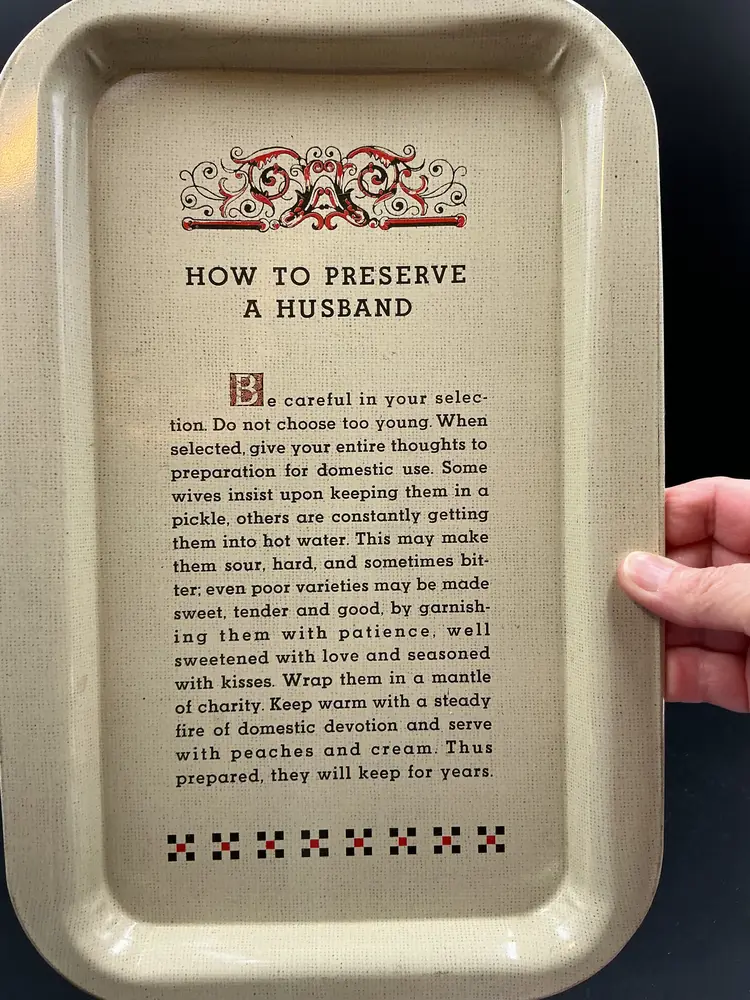 Ball brand tray “How to Preserve a Husband” from mid 60’s.