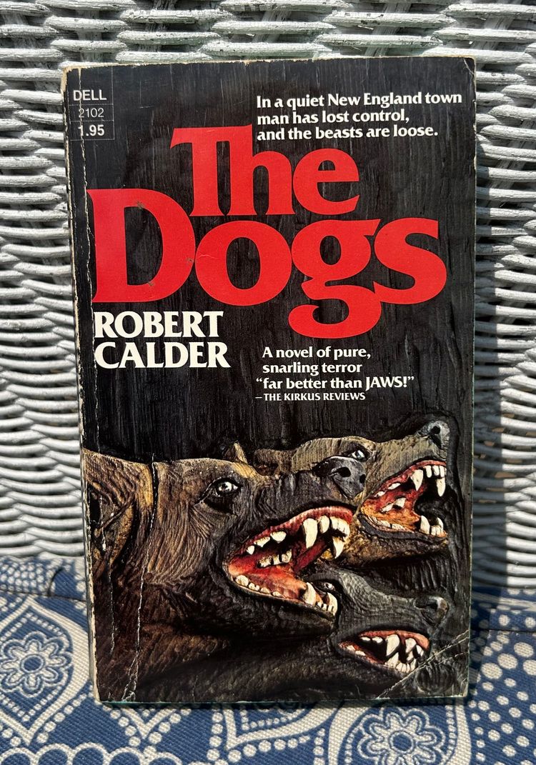 Vintage 'The Dogs' By Robert Calder Paperback Book 1977 Dell Books