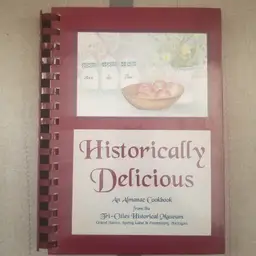 Historically Delicious An Almanac Cookbook Tri-Cities Historical Museum Michigan