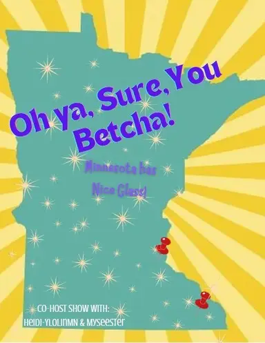 You Betcha MN Has Nice Glass Co-Host Show