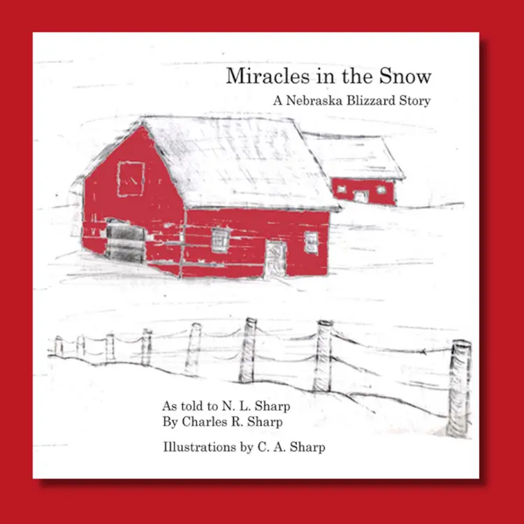 Miracles in the Snow: A Nebraska Blizzard Story (paperback version)