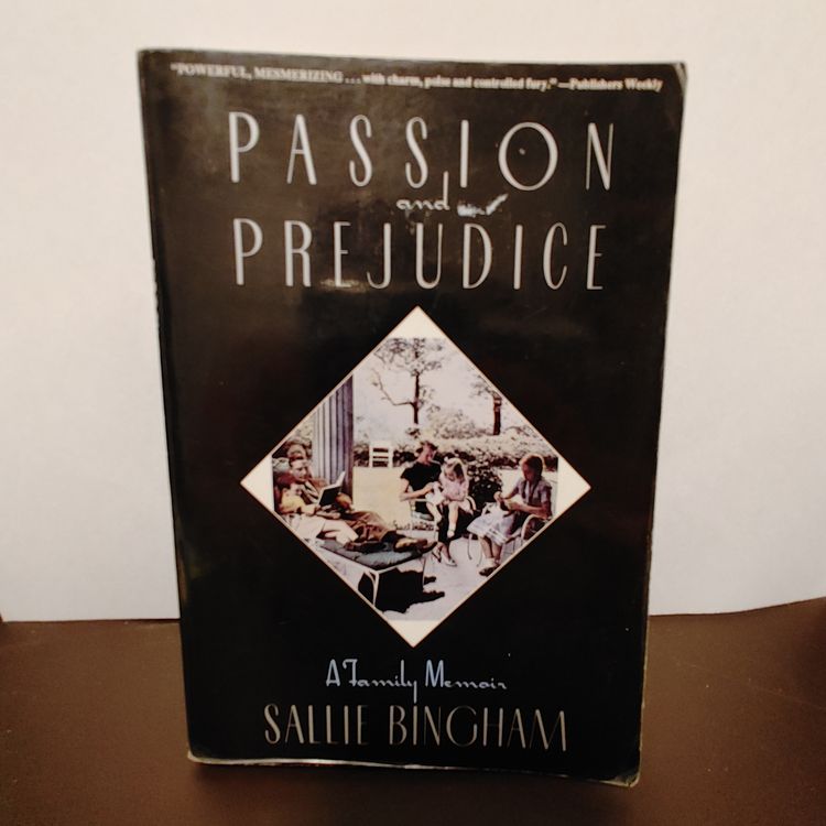 Passion & Prejudice by Sallie Bingham. Signed copy. Published 1989