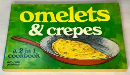 Omelets & Crepes A 2 In 1 Cookbook By Bob Simmons 1976