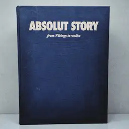 Absolut Story from Vikings to vodka by Kenth Olsson Hardcover 2002 Translation