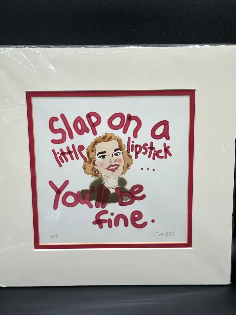 Slap On Some Lipstick Signed Print 1998