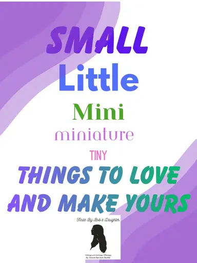 Small, Little, Mini, Miniature, Tiny