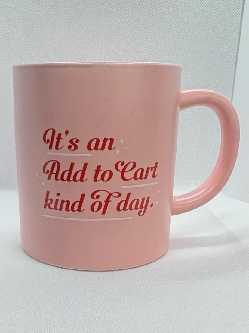 “It’s An Add To The Cart Kind Of Day” Coffee Mug