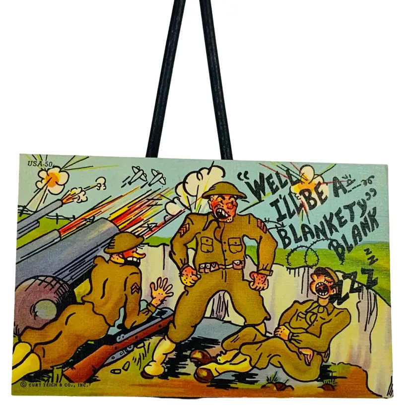 Vintage WWII Postcard “Well I’ll Be A Blankety Blank” ZZZ
