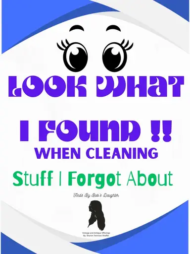 Look What I Found When Cleaning!!