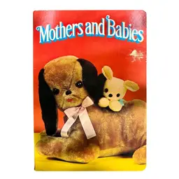70's Vintage Kitsch MOTHERS AND BABIES Board Book, Froebel-Kan Co.
