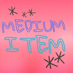 #153 - Medium Item