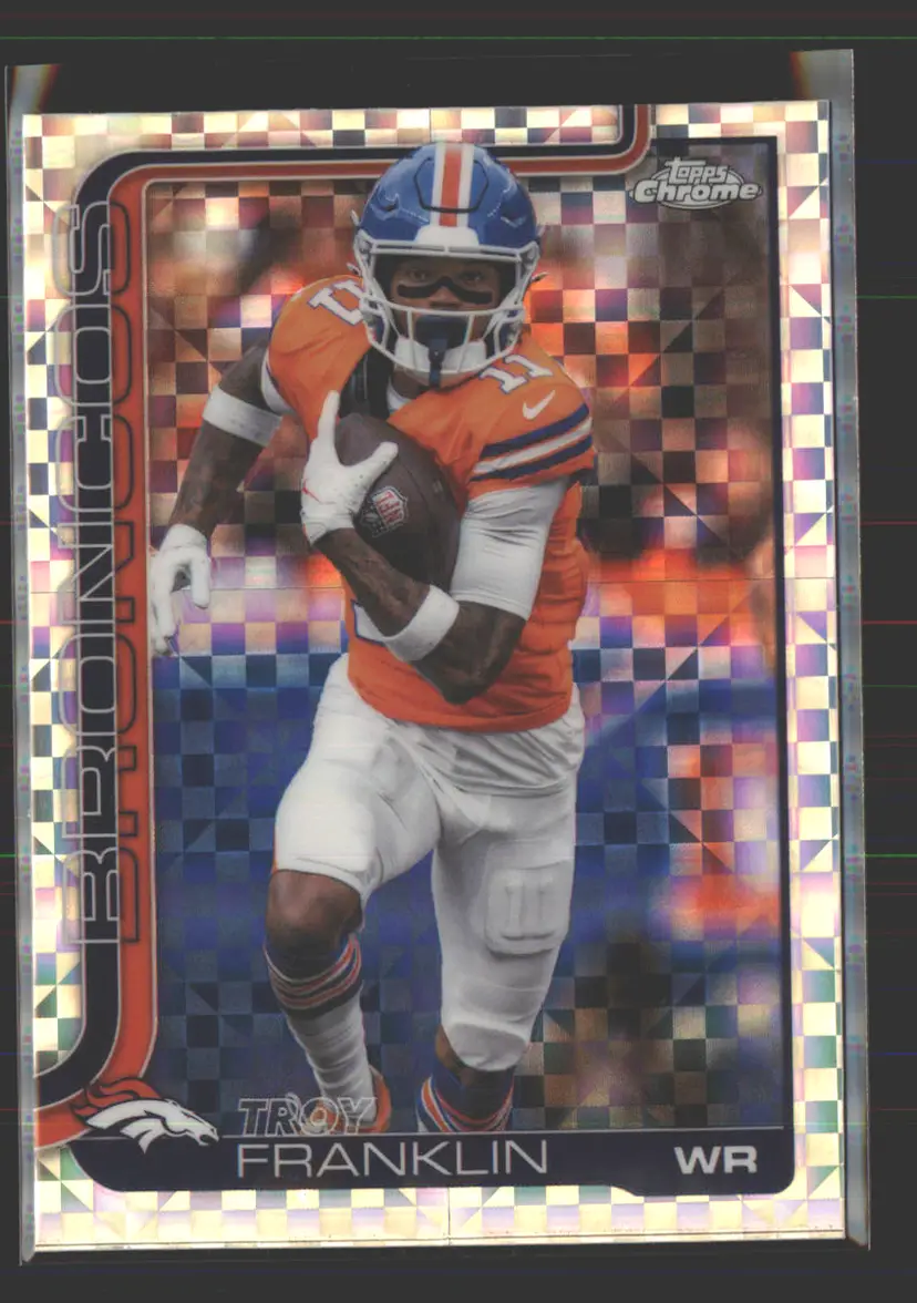 Troy Franklin 2025 Topps Chrome X-Fractor #91 - (142) - Denver Broncos