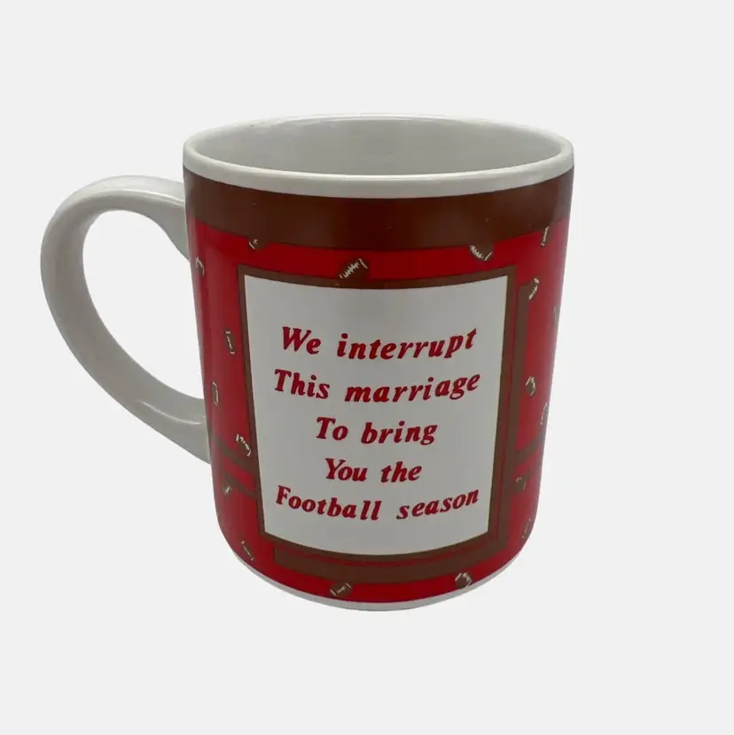 1989 House of Lloyd Coffee Mug We Interrupt This Marriage To Bring You Football