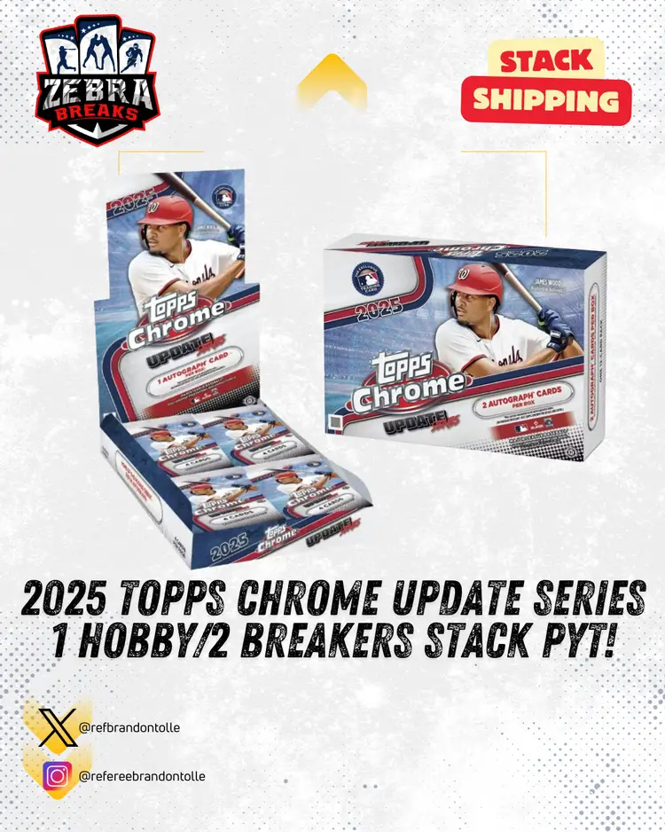 ZB 25655: 2025 Topps Chrome Update Series 1 Hobby/2 Breakers Stack PYT 1 (Rips 12/12)