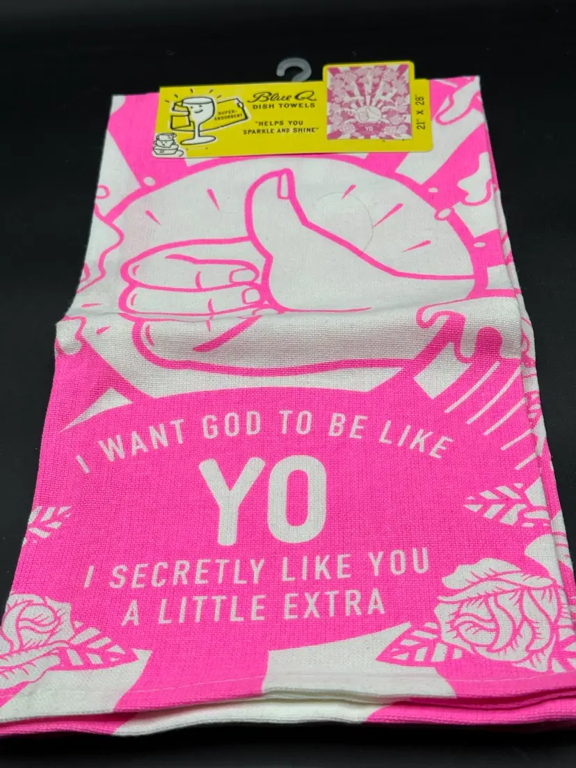 I Want God to Like Me Extra  - Dish Towel 100% Cotton 21" x 28" (BRAND NEW)