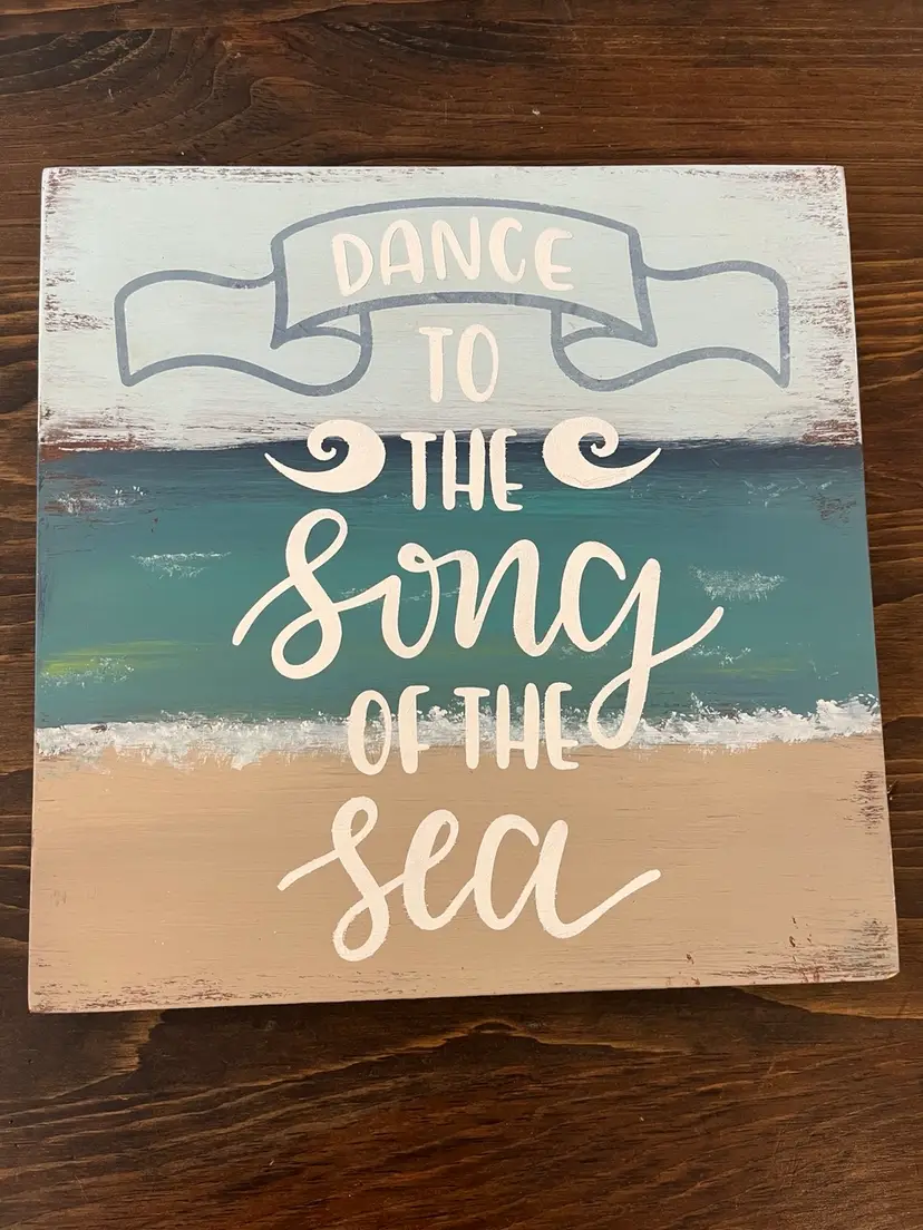10 X 10 Wooden Sign -Dance To The Song Of The Sea