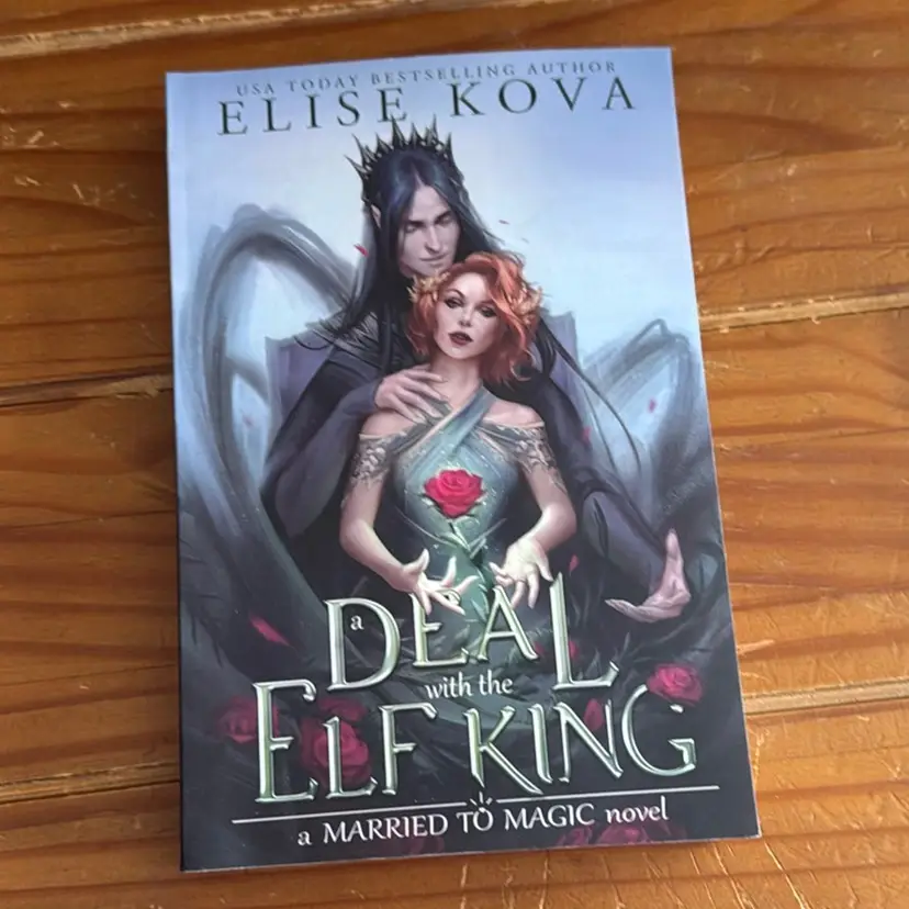Married to Magic: Deal with the Elf King by Elise Kova 2020