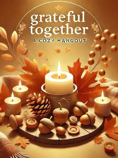 Grateful For You - Spend Thanksgiving Day with Me 🧡