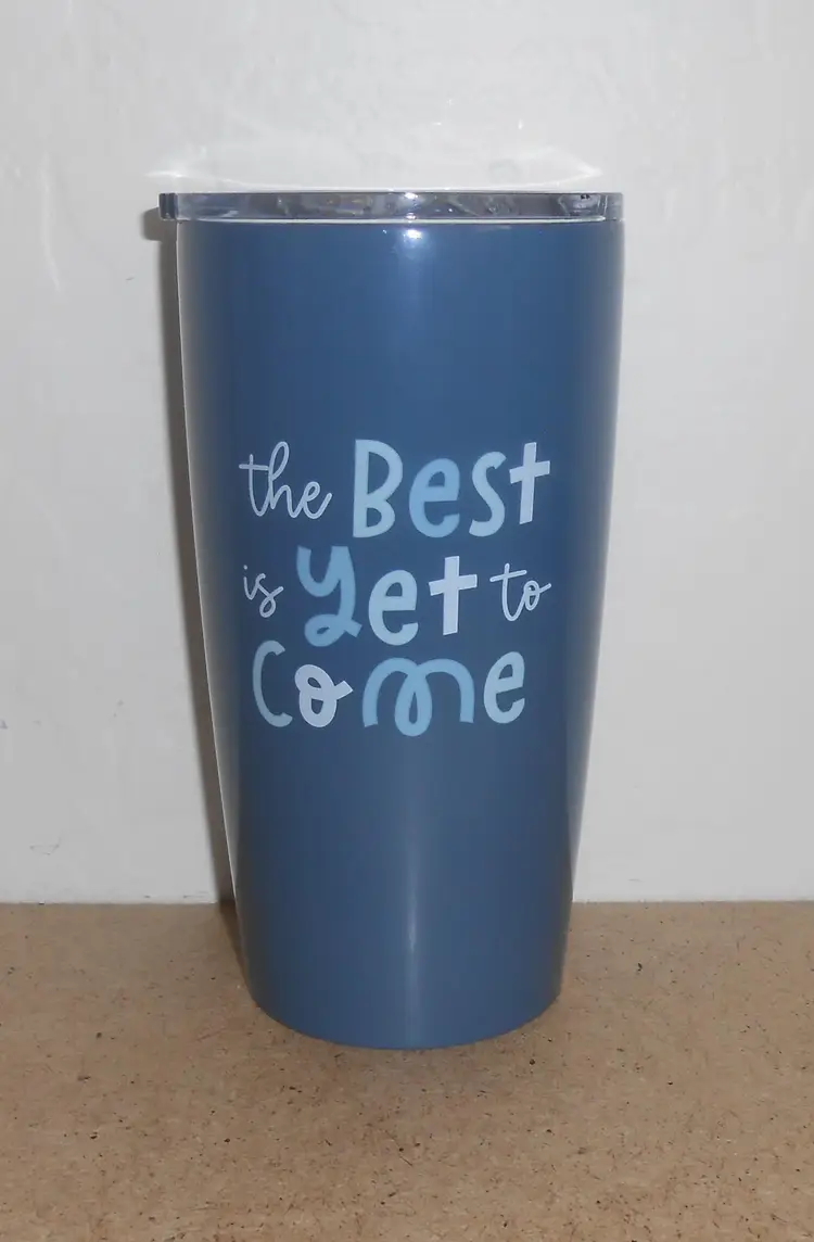 Kirkland's Home Tumbler Blue Sentiments - "The Best is Yet to Come"
