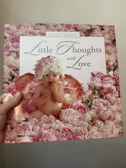 Table Book - Anne Geddes ‘Little Thoughts With Love’ 11”x10.5”